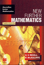 New Further Mathematics Third Edition by G S Rehill and R McAuliffe